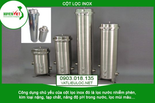 Cột lọc nước inox - Vật Liệu Lọc Nước Xuyên Việt - Công Ty TNHH Môi Trường Xuyên Việt